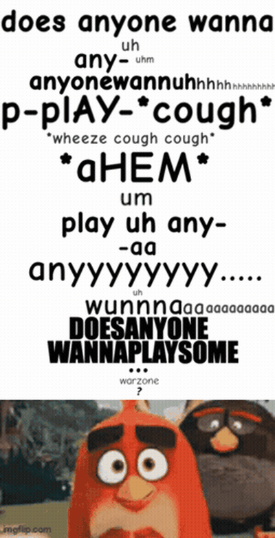 Angry Birds Poster Saying Does Anyone Wanna Play Some GIF