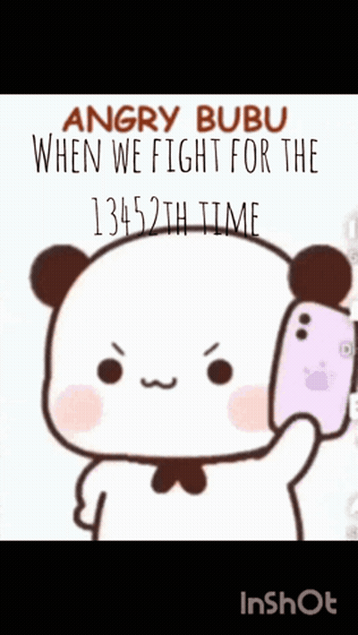 Angry Bubu When We Fight For The 13452Th Time Cartoon GIF