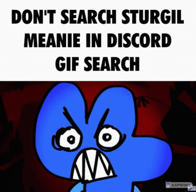 Angry Cartoon With Don't Search Sturgil Meanie GIF