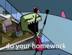 Angry Invader Zim Do Your Homework GIF