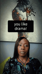 Angry Woman You Like Drama GIF
