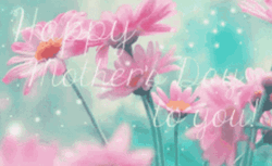 Animated Happy Mothers Day To You GIF