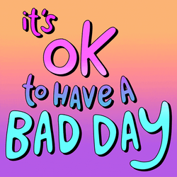 Animated Its Ok To Have A Bad Day GIF