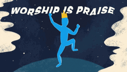 Animated Man Worship Is Praise GIF