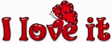 Animated Red Butterfly I Love It Text  GIF