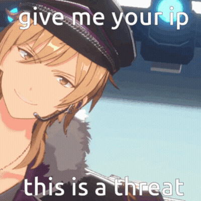 Anime Character Saying Give Me Your IP This Is A Threat GIF
