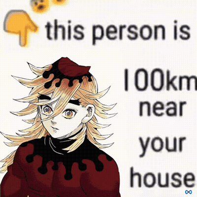 Anime Character This Person Is 100Km Near Your House GIF