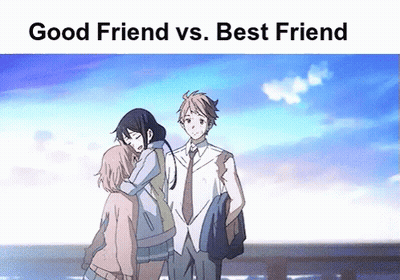 Anime Characters Good Friend Vs Best Friend GIF