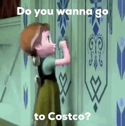 Anna From Frozen Is Knocking On A Door With The Words `` Do You Wanna Go To Costco '' Written On It . GIF