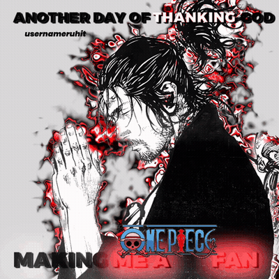 Another Day Of Thanking God Making Me A Fan One Piece Poster GIF