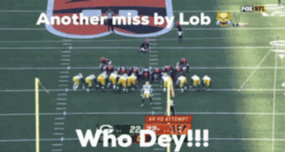 Another Miss By Lob Who Dey!!! GIF