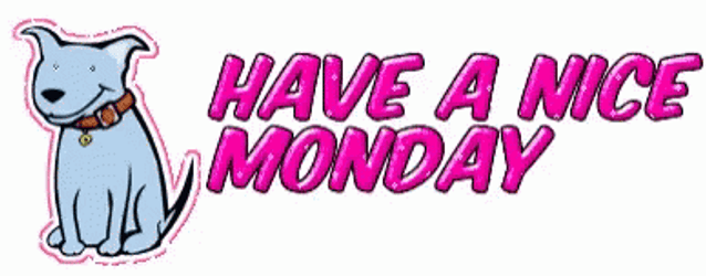 Another Monday Have A Nice Monday GIF