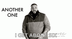 Another One Dj Khaled Gets About Six GIF