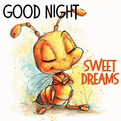 Ant Saying Good Night Sweet Dreams