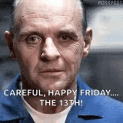Anthony Hopkins Careful Happy Friday The 13Th Meme GIF