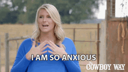 Anxious Tense Nervous Kaley The Cowboy Way  GIF