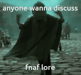 Anyone Wanna Discuss Fnaf Meme GIF