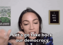 Aoc Alexandria Ocasio Cortez Take Back Democracy GIF