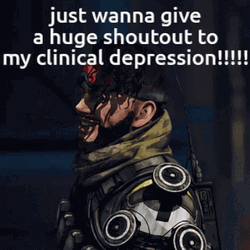 Apex Just Wanna Give A Huge Shout Our To My Clinical Depression GIF