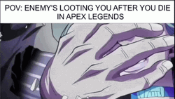 Apex Legends Enemy Looting You Meme