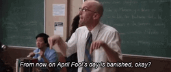 April Fools Day Is Banished GIF