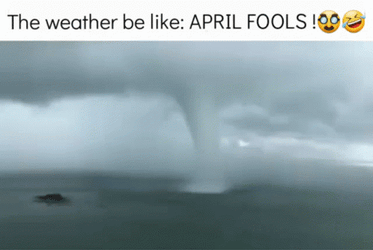 April Fools Weather GIF