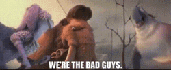 Are We The Baddies Manny Ice Age GIF