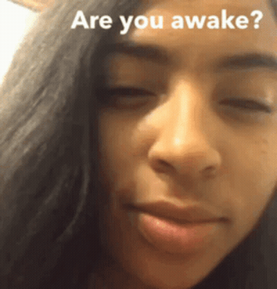 Are You Awake Woman Face GIF