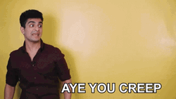 Are You Creep  GIF