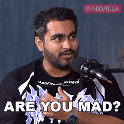 Are You Mad Viraj Ghelani GIF