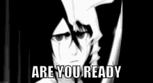 Are You Ready Black And White Anime GIF