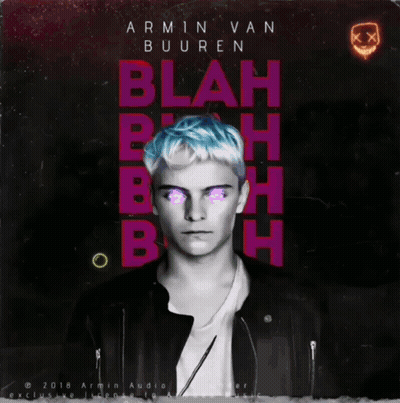 Armin Van Buuren Blah Blah Blah Blah Blah Blah Blah Blah Blah Blah Blah Blah Blah GIF