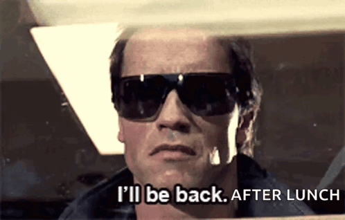 Arnold Schwarzenegger Is Wearing Sunglasses And Says I 'Ll Be Back After Lunch GIF
