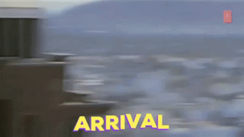 Arrival Blurry Picture GIF