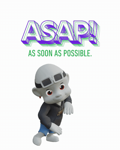 Asap As Soon As Possible Written On A White Background GIF