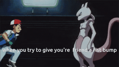 Ash And Mewtwo When You Try To Give Your Friend A Fist Bump GIF