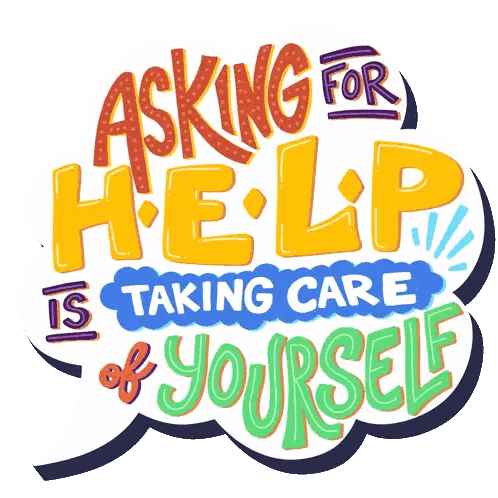 Asking For Help Is Taking Care Of Yourself Colorful Words Sticker