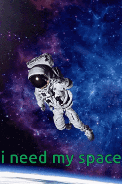 Astronaut Need My Space Outer Space GIF