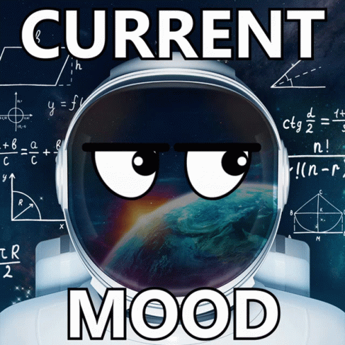 Astronaut With Current Mood GIF