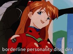 Asuka Evangelion Borderline Personality Disorder GIF