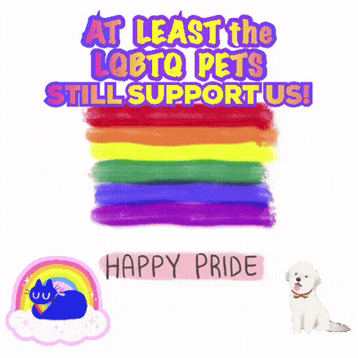 At Least The LGBTQ Pets Still Support Us Happy Pride GIF