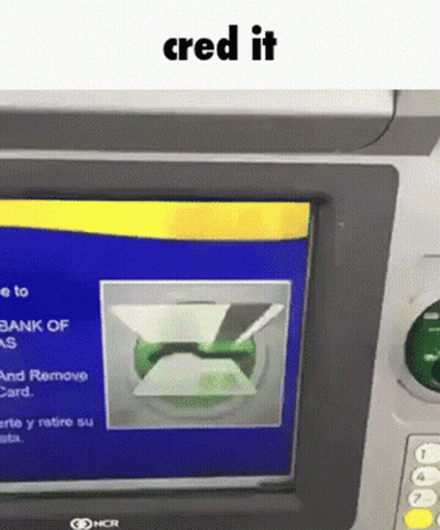 ATM Machine Saying Cred It GIF