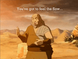 Avatar The Last Airbender You've Got To Feel The Flow