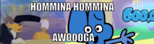 Awooga Hommina Astoneweeg Character
