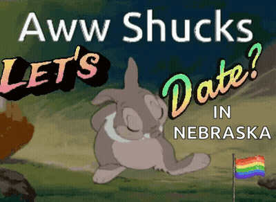 Aww Shucks Lets Date In Nebraska Poster GIF