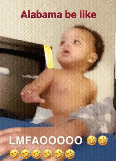 Baby Alabama Be Like Lmfaoooo GIF