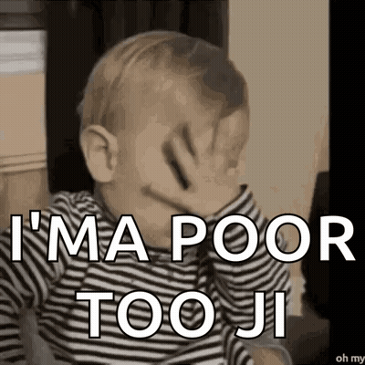 Baby Covering Face Saying Im A Poor Too Ji GIF