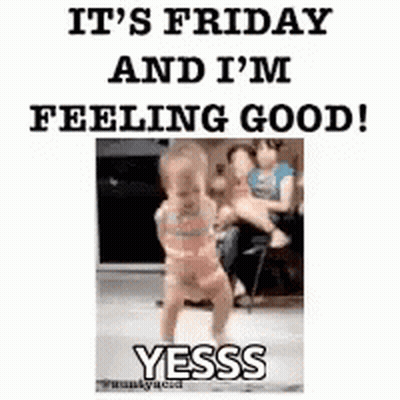 Baby Dancing It's Friday And I'm Feeling Good Yesss GIF