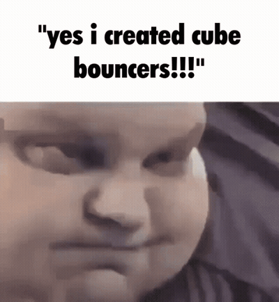 Baby Face Saying Yes I Created Cube Bouncers GIF