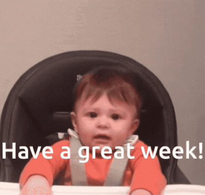 Baby In High Chair Saying Have A Great Week GIF